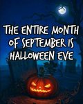 338052-The-Entire-Month-Of-September-Is-Halloween-Eve.jpg